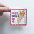 Sticker: Don't U Baguette About Me