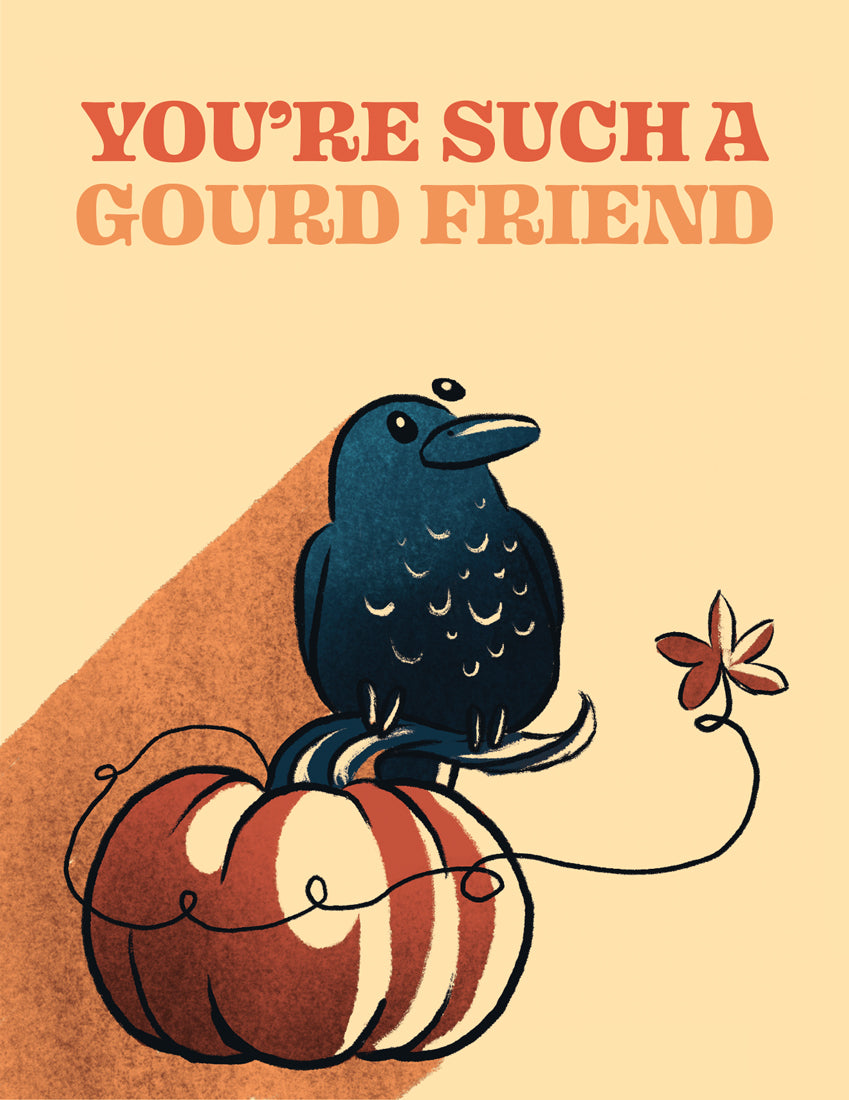 You're Such a Gourd Friend