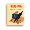 Sending a Little Note to Say Hi!