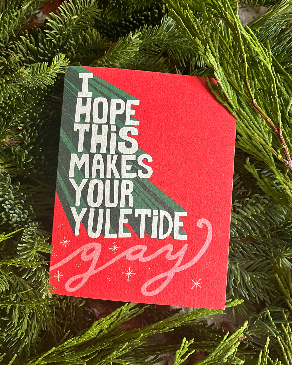 I Hope This Makes Your Yuletide Gay