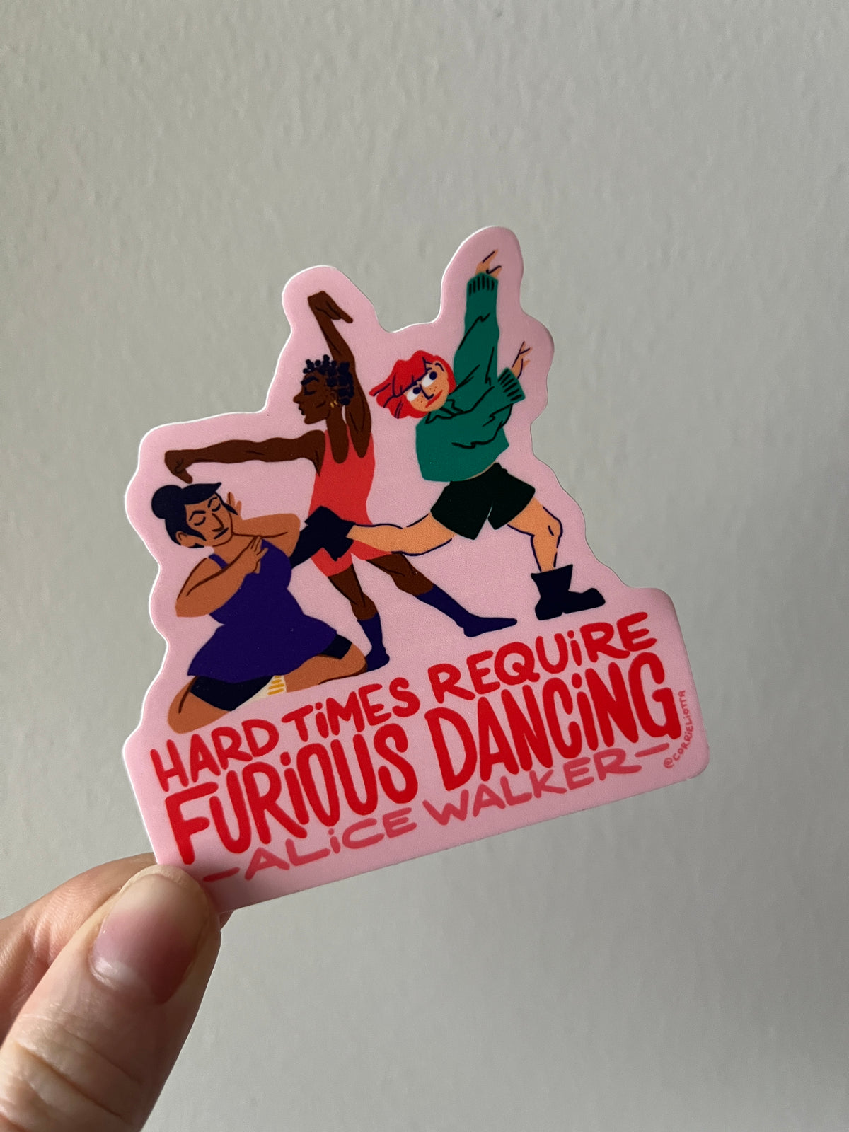 Sticker: Hard Times Require Furious Dancing Quote