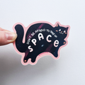 Sticker: Don't Be Afraid to Take Up Space