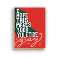 I Hope This Makes Your Yuletide Gay